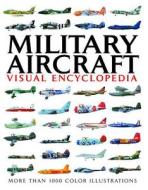 Military Aircraft Visual Encylopedia di Jim Winchester edito da Amber Books Ltd
