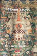 Mount Sacred di Jon Mathieu edito da White Horse Press