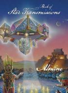 Book of Star Transmissions di Almine edito da SPIRITUAL JOURNEYS LLC