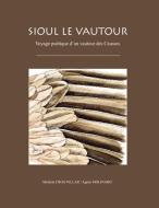 Sioul le Vautour di Agnès Molinaro, Michèle Cros-Villar edito da Books on Demand