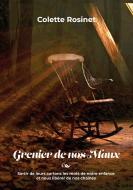 Grenier de nos maux di Colette Rosinet edito da Books on Demand