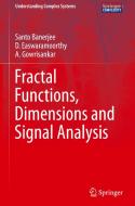 Fractal Functions, Dimensions and Signal Analysis di Santo Banerjee, A. Gowrisankar, D. Easwaramoorthy edito da Springer International Publishing