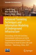 Advanced Tunneling Techniques and Information Modeling of Underground Infrastructure edito da Springer International Publishing