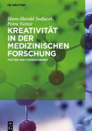 Kreativität in der medizinischen Forschung di Hans-Harald Sedlacek, Petra Netter edito da Gruyter, Walter de GmbH