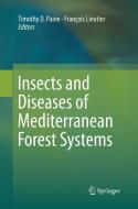 Insects and Diseases of Mediterranean Forest Systems edito da Springer International Publishing