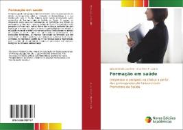 Formação em saúde di Lídia Andrade Lourinho, Ana Maria F. Catrib edito da Novas Edições Acadêmicas