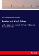 Roraima and British Guiana di John Whetham Boddam-Whetham edito da hansebooks