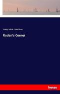 Roden's Corner di Henry Seton Merriman edito da hansebooks