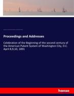 Proceedings and Addresses di Washington Patent Centennial Celebration, United States Patent Office edito da hansebooks