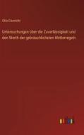 Untersuchungen über die Zuverlässigkeit und den Werth der gebräuchlichsten Wetterregeln di Otto Eisenlohr edito da Outlook Verlag