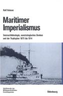 Maritimer Imperialismus di Rolf Hobson edito da Oldenbourg Wissensch.Vlg