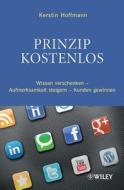 Prinzip Kostenlos di Kerstin Hoffmann edito da Wiley-vch Verlag Gmbh