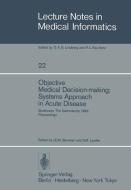 Objective Medical Decision-making; Systems Approach in Acute Disease edito da Springer Berlin Heidelberg