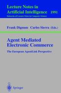 Agent Mediated Electronic Commerce di Frank et al Dignum edito da Springer Berlin Heidelberg