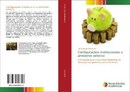 Configurações institucionais e ambiente seletivo di Júlio Eduardo Rohenkohl edito da Novas Edições Acadêmicas