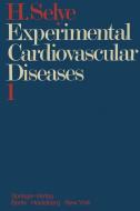 Experimental Cardiovascular Diseases di Hans Selye edito da Springer Berlin Heidelberg