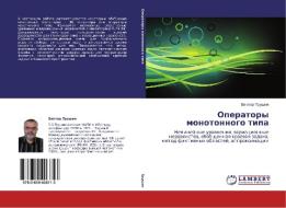 Operatory monotonnogo tipa di Viktor Trushin edito da LAP Lambert Academic Publishing