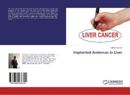 Implanted Antennas in Liver di Adham Hamdan edito da LAP Lambert Academic Publishing