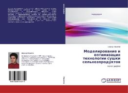 Modelirovanie i optimizaciya tehnologii sushki sel'hozproduktov di Sherzod Mamatov edito da LAP Lambert Academic Publishing
