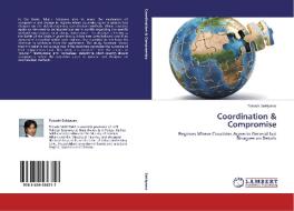 Coordination & Compromise di Takashi Sekiyama edito da LAP Lambert Academic Publishing