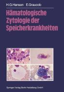 Hämatologische Zytologie der Speicherkrankheiten di E. Graucob, H. G. Hansen edito da Springer Berlin Heidelberg