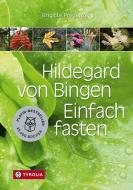 Hildegard von Bingen. Einfach fasten di Brigitte Pregenzer edito da Tyrolia Verlagsanstalt Gm