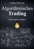 Algorithmisches Trading di Andrey Bulezyuk edito da tredition