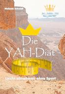 Die YAH-Diät di Melanie Schmidt edito da TWENTYSIX