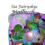 Sia Fairyskys Malbuch di Sia Fairysky edito da Books on Demand