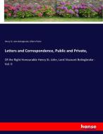 Letters and Correspondence, Public and Private, di Henry St. John Bolingbroke, Gilbert Parke edito da hansebooks