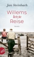 Willems letzte Reise di Jan Steinbach edito da Aufbau Taschenbuch Verlag