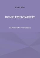 Komplementarität di Günter Hiller edito da Books on Demand