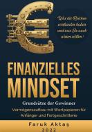 Finanzielles Mindset - Grundsätze der Gewinner 2. Auflage di Faruk Aktas edito da Books on Demand