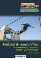 Parkour & Freerunning di Martin Friedrich edito da Hofmann GmbH & Co. KG