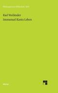 Immanuel Kants Leben di Karl Vorländer edito da Felix Meiner Verlag