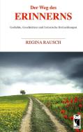 Der Weg des Erinnerns di auch Elisabeth III. Rausch edito da Frieling-Verlag Berlin