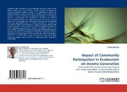 Impact of Community Participation in Ecotourism on Income Generation di Frank Akampa edito da LAP Lambert Acad. Publ.