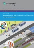 Konzept für einen digitalen Prozess zur Organisation von Busnotverkehren. di Alina Steindl edito da Fraunhofer Verlag