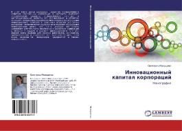 Innovatsionnyy Kapital Korporatsiy di Makusheva Svetlana edito da Lap Lambert Academic Publishing