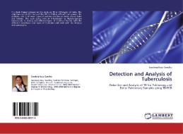 Detection and Analysis of Tuberculosis di Sandeep Kaur Sandhu edito da LAP Lambert Acad. Publ.