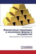Finansovye Piramidy V Ekonomike Firmy I Gosudarstva di Dimitriadi Georgiy edito da Lap Lambert Academic Publishing