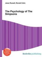 The Psychology Of The Simpsons di Jesse Russell, Ronald Cohn edito da Book On Demand Ltd.