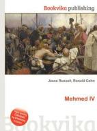 Mehmed Iv di Jesse Russell, Ronald Cohn edito da Book On Demand Ltd.