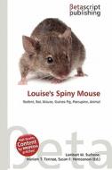Louise's Spiny Mouse edito da Betascript Publishing