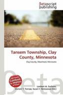 Tansem Township, Clay County, Minnesota edito da Betascript Publishing