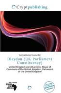 Blaydon (uk Parliament Constituency) edito da Crypt Publishing