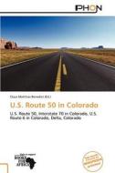 U.S. Route 50 in Colorado edito da Phon