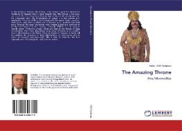 The Amazing Throne di Kishen SSR Sivkishen edito da LAP Lambert Academic Publishing