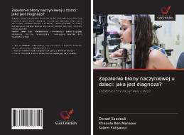 Zapalenie Blony Naczyniowej U Dzieci: Ja di DORSAF SAADOULI edito da Lightning Source Uk Ltd