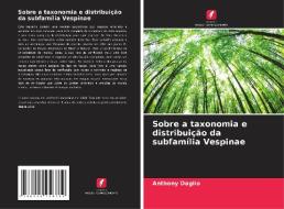 Sobre a taxonomia e distribuição da subfamília Vespinae di Anthony Daglio edito da Edições Nosso Conhecimento